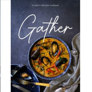Gather St.Anne's Old Girls Cookbook